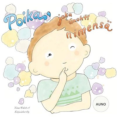 Poika, Joka Unohti Nimensä Auno-..