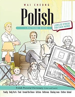 Polish Picture Book: Polish Pictorial Dictionary (Color And Learn)-..
