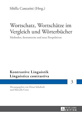 Wortschatz, Wortschaetze Im Vergleich Und Woerterbuecher: Methoden, Instrumente Und Neue Perspektiven-..