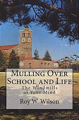 Mulling Over School And Life: The Windmills Of Your Mind-..