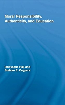 Moral Responsibility, Authenticity, And Education-..