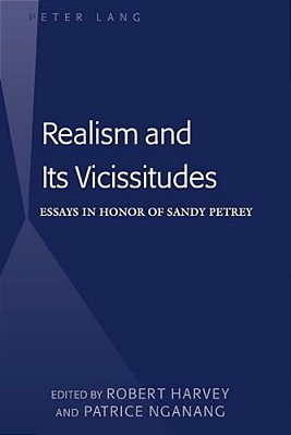 Realism And Its Vicissitudes: Essays In Honor Of Sandy Petrey-..