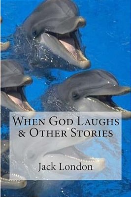 When God Laughs & Other Stories-..