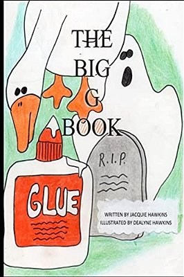 The Big G Book: Part Of The Big Abc Book Series With Things That Start With The Letter G Or Have G In Them. -..