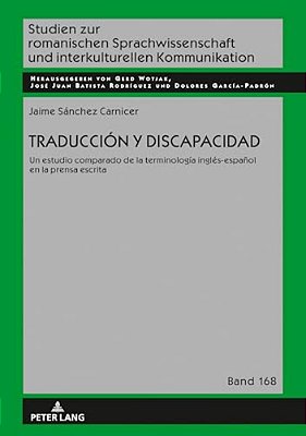 Traducción Y Discapacidad: Un Estudio Comparado De La Terminología Inglés-Español En La Prensa Escrita-..