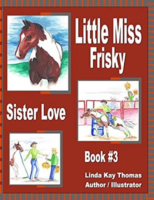 Little Miss Frisky: Sister Love-..