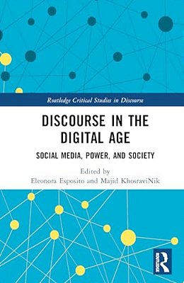 Discourse In The Digital Age: Social Media, Power, And Society-..
