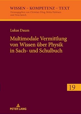 Multimodale Vermittlung Von Wissen Ueber Physik In Sach- Und Schulbuch-..