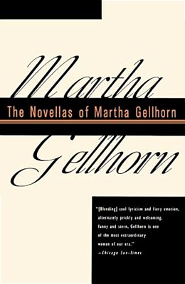 The Novellas Of Martha Gellhorn-..