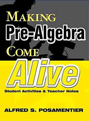 Making Pre-Algebra Come Alive: Student Activities And Teacher Notes-..