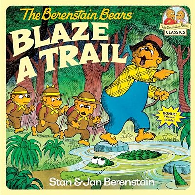 The Berenstain Bears Blaze A Trail-..