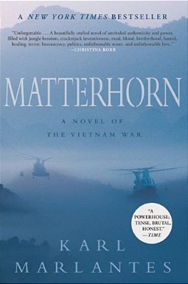 Matterhorn: A Novel Of The Vietnam War-..