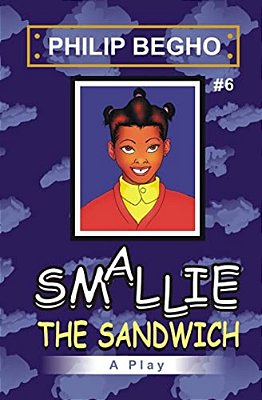 Smallie 6: The Sandwich: Smallie Play Series-..