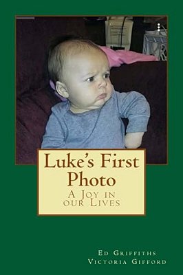 Luke's First Photo: A Joy In Our Lives-..