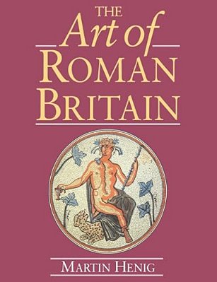 The Art Of Roman Britain: New In Paperback-..