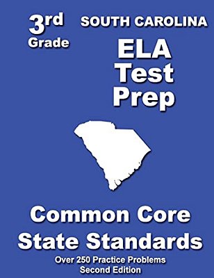 South Carolina 3RD Grade Ela Test Prep: Common Core Learning Standards-..