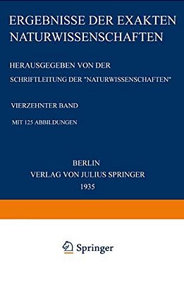 Ergebnisse Der Exakten Naturwissenschaften: Vier? Ehnter Band-..