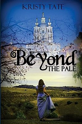 Beyond The Pale: A Teen Time Travel Romance-..