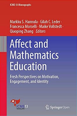 Affect And Mathematics Education: Fresh Perspectives On Motivation, Engagement, And Identity-..