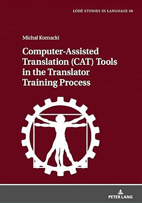 Computer-Assisted Translation (Cat) Tools In The Translator Training Process-..