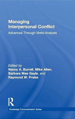 Managing Interpersonal Conflict: Advances Through Meta-Analysis-..