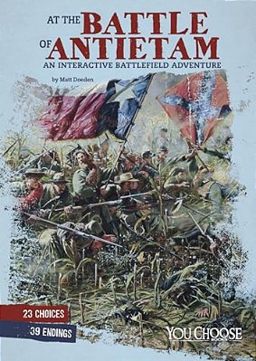 At The Battle Of Antietam: An Interactive Battlefield Adventure-..