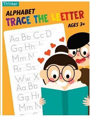 Alphabet Trace The Letters Ages 3+: Handwriting Printing Workbook (Pre-Kinder, Kindergarten)-..