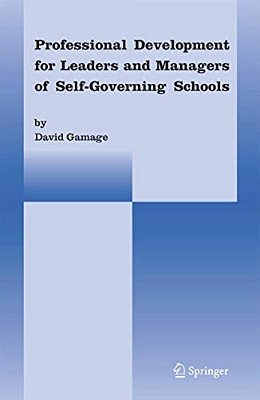 Professional Development For Leaders And Managers Of Self-Governing Schools-..