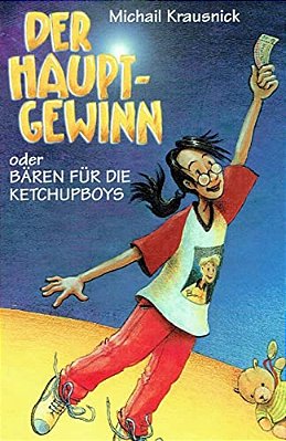 Der Hauptgewinn: Oder Bären Für Die Ketchupboys-..