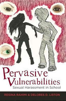 Pervasive Vulnerabilities: Sexual Harassment In School-..