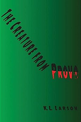 The Creature From Provo-..