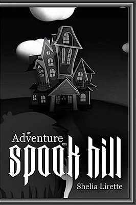 An Adventure On Spook Hill: Black And White Version-..