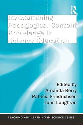 Re-Examining Pedagogical Content Knowledge In Science Education-..
