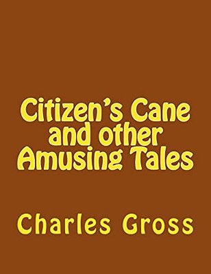 Citizen's Cane And Other Amusing Tales-..