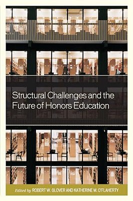 Structural Challenges And The Future Of Honors Education-..