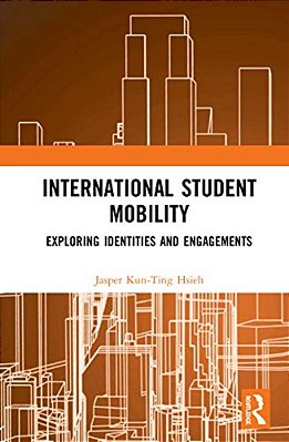 International Student Mobility: Exploring Identities And Engagements-..