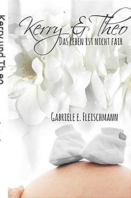 Kerry Und Theo Das Leben Ist Nicht Fair: Das Leben Ist Nicht Fair-..