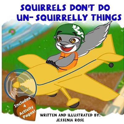 Squirrels Don't Do Un-Squirrelly Things-..