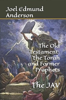 The Old Testament: The Torah And Former Prophets: The Jav-..