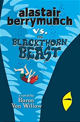 Alastair Berrymunch Vs. The Blackthorn Beast-..
