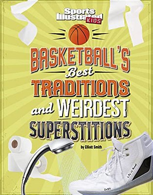 Basketball's Best Traditions And Weirdest Superstitions-..