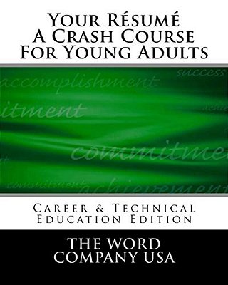 Your Résumé: A Crash Course For Young Adults-..