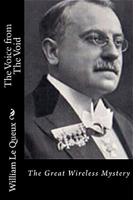 The Voice From The Void: The Great Wireless Mystery-..