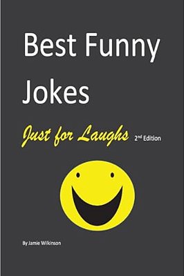 Best Funny Jokes Just For Laughs 2ND Edition-..