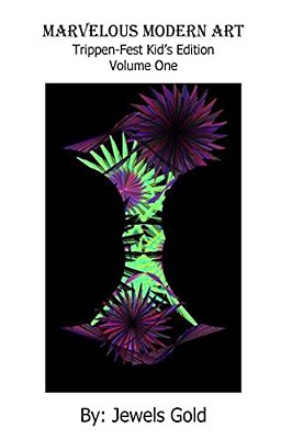 Marvelous Modern Art: Trippin-Fest Kid's Edition-..