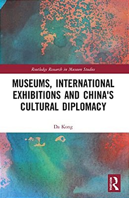 Museums, International Exhibitions And China's Cultural Diplomacy-..