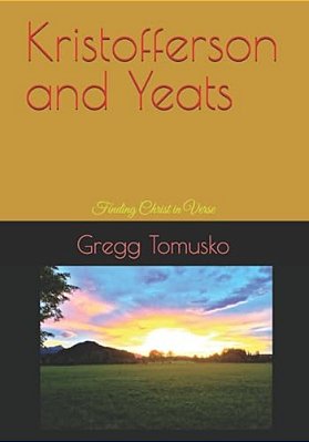 Kristofferson And Yeats: Finding Christ In Verse-..