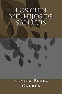 Los Cien Mil Hijos De San Luis-..