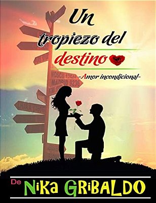 Un Tropiezo Del Destino: Amor Incondicional-..