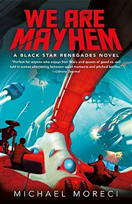 We Are Mayhem: A Black Star Renegades Novel-..